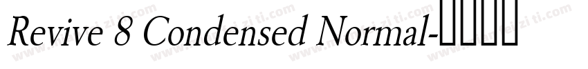Revive 8 Condensed Normal字体转换
